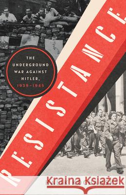 Resistance: The Underground War Against Hitler, 1939-1945 Halik Kochanski 9781324091653