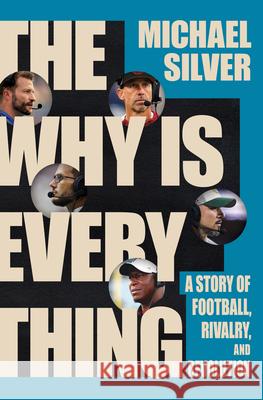 The Why Is Everything - A Story of Football, Rivalry, and Revolution  9781324093602 W. W. Norton & Company