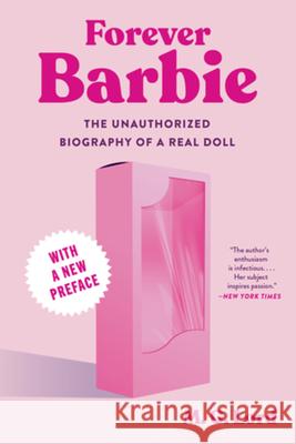 Forever Barbie: The Unauthorized Biography of a Real Doll M.G. Lord 9781324095071