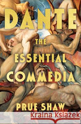 Dante: The Essential Commedia Prue (University College London) Shaw 9781324096207 Liveright Publishing Corporation