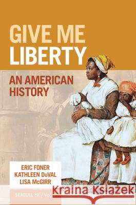 Give Me Liberty! Lisa (Harvard University) McGirr 9781324104056