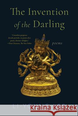 The Invention of the Darling: Poems Li-Young Lee 9781324123477 W. W. Norton & Company