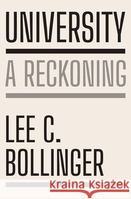 University: A Reckoning Lee C. (Columbia University) Bollinger 9781324124313