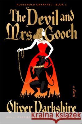 The Devil and Mrs. Gooch Oliver Darkshire 9781324124467 W. W. Norton & Company