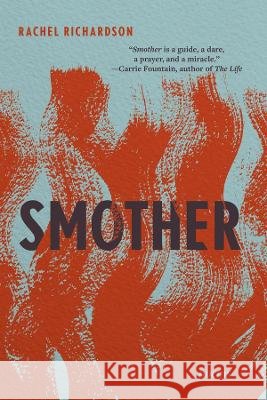 Smother: Poems Rachel Richardson 9781324134381 W. W. Norton & Company