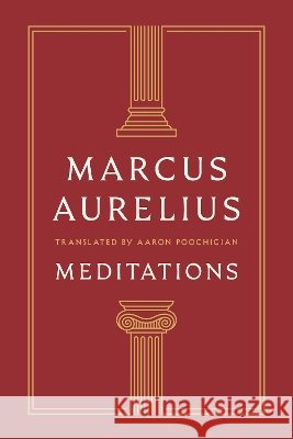 Meditations Aurelius, Marcus, Poochigian, Aaron 9781324147015 Liveright Publishing Corporation