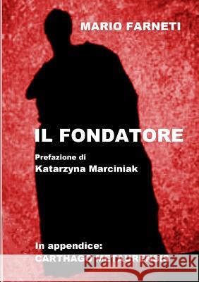 Il Fondatore Mario Farneti 9781326002268