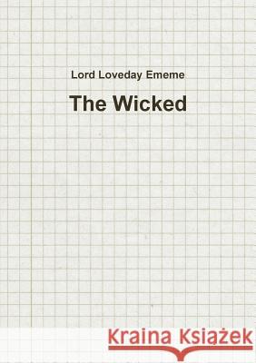 The Wicked Lord Loveday Ememe 9781326004408 Lulu.com