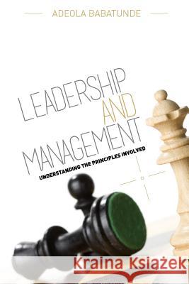 Leadership & Management Adeola Babatunde 9781326008758 Lulu.com