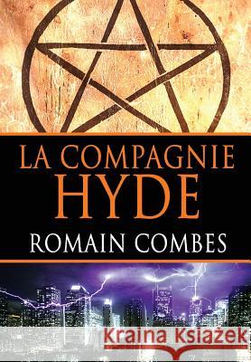 LA Compagnie Hyde ROMAIN COMBES 9781326010430 Lulu.com