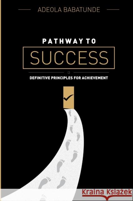 Pathway to Success Adeola Babatunde 9781326013790 Lulu.com