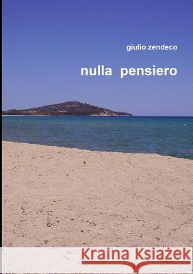 nulla pensiero Zendeco, Giulio 9781326017941