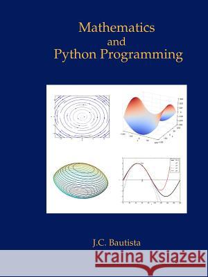 Mathematics and Python Programming J.C. Bautista 9781326017965