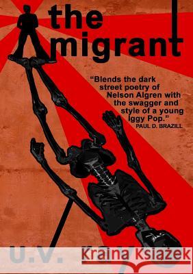 The Migrant U.V. Ray 9781326019358 Lulu.com