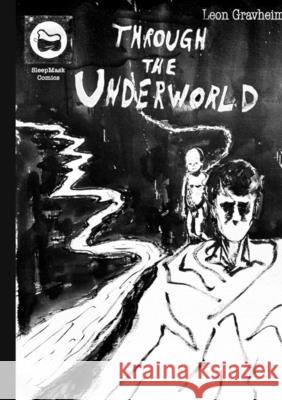 Through the Underworld Leon Gra 9781326020576
