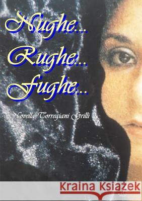 Nughe Rughe Fughe Novella Torregiani Grilli 9781326023607