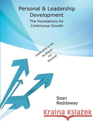 Personal and Leadership Development Workbook Sean Reddaway 9781326024215