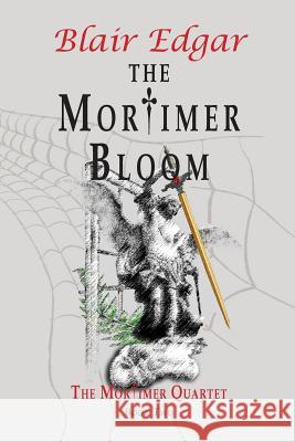 The Mortimer Bloom Blair Edgar 9781326032067 Lulu.com
