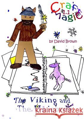 The Viking and The Unicorn Brown, David 9781326044923