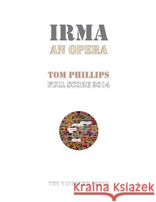 Irma an Opera Tom Phillips 9781326047894