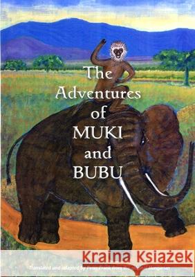The Adventures of Muki and Bubu Peter Frank 9781326054021
