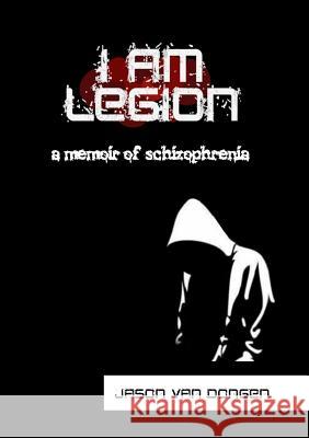 I am Legion Van Dongen, Jason 9781326065003 Lulu.com
