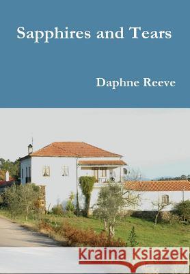 Sapphires and Tears Daphne Reeve 9781326075033