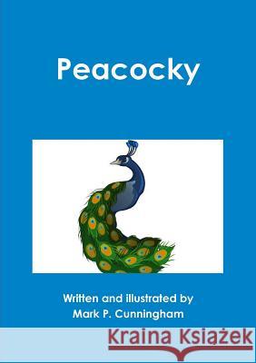 Peacocky Mark P. Cunningham 9781326075620