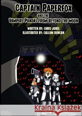 Captain Paperfox and The Vampire Pandas from Beyond The Moon Jones, Chris 9781326089016