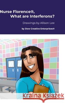 Nurse Florence(R), What are Interferons? Michael Dow Allison Lee 9781326091309 Lulu.com