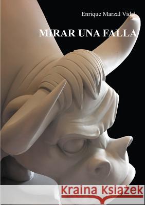 Mirar Una Falla Enrique Marzal 9781326097868