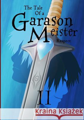 The Tale of a Garason Meister Part II Bram Roding 9781326103385