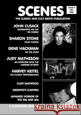 Scenes Issue 11: Sharon Stone Interview, Judy Matheson, John Cusack, Gene Hackman Chris Wade 9781326104764