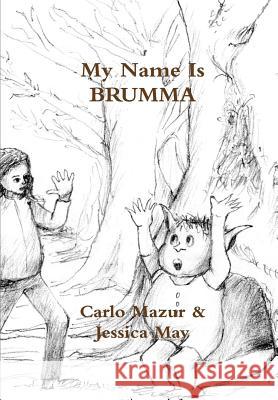 My Name Is BRUMMA Mazur, Carlo 9781326108113