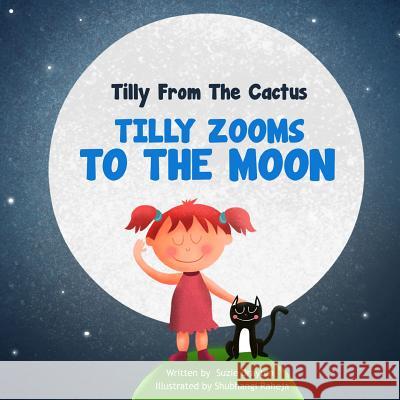 Tilly Zooms to the Moon Suzie Drayton 9781326114824