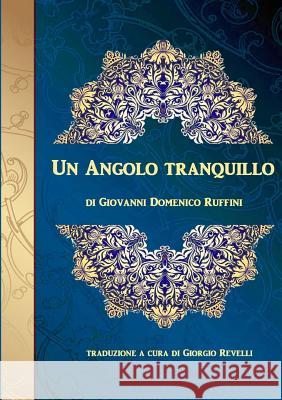 Un Angolo Tranquillo Giovanni Ruffini 9781326118587 Lulu.com