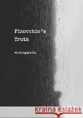 Pinocchio's Truth Ella Smith 9781326122850 Lulu.com