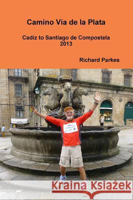 Camino Via de la Plata Parkes, Richard 9781326127480