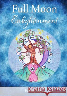 Full Moon Enlightenment Felicity Skye 9781326136390