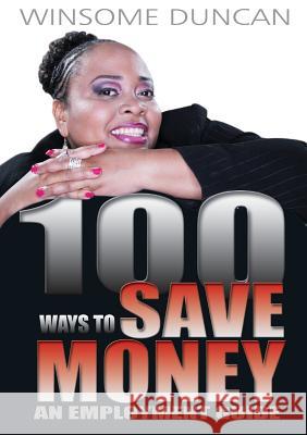 100 Ways To Save Money Duncan, Winsome 9781326138905