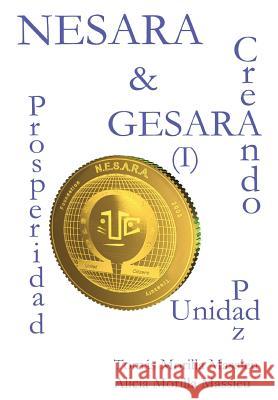 Nesara & Gesara... Creando Prosperidad, Paz, Unidad Tomas Morilla Massieu, Alicia Morilla Massieu 9781326139377 Lulu.com