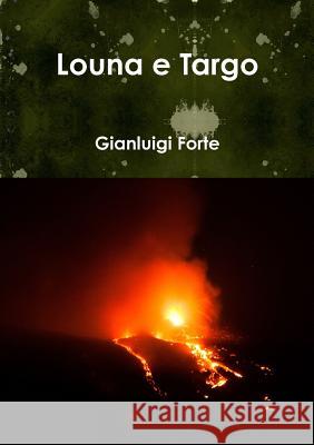 Louna e Targo Forte, Gianluigi 9781326140113