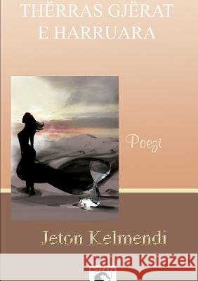 Thërras gjërat e harruara Kelmendi, Jeton 9781326143213 Lulu.com