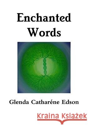 Enchanted Words Glenda Edson 9781326145002