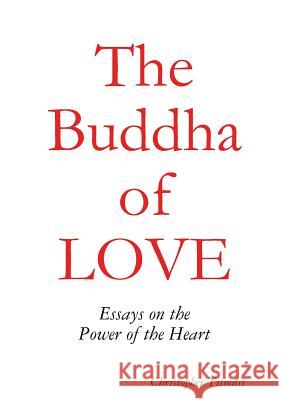 The Buddha of Love Christopher Titmuss 9781326146894