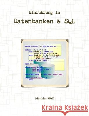 Einfuhrung in Datenbanken & SQL dip phys sci Matthias Wolf 9781326147853