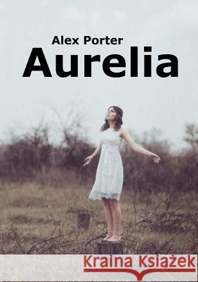 Aurelia Alex Porter 9781326149475