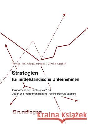 Strategien für mittelständische Unternehmen - Grundlagen Rüll / Schrems / Walcher 9781326158538