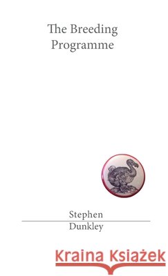 The Breeding Programme Dunkley, Stephen 9781326165604