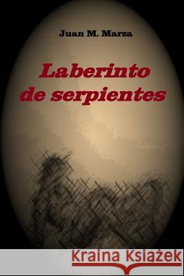 Laberinto De Serpientes Juan Manuel Martinez Zaragoza 9781326165932